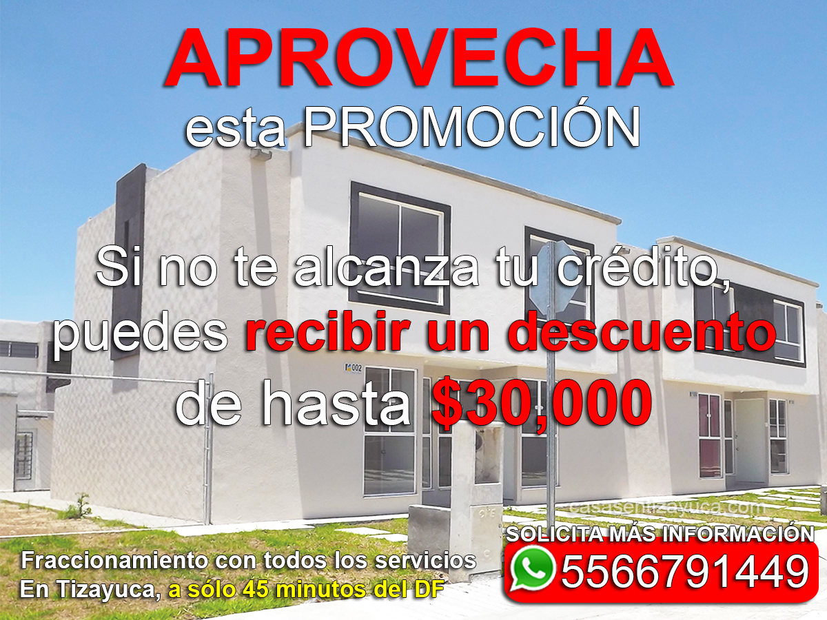 promocin descuento en precio de casas en venta en tizayuca cerca de estado de mxico